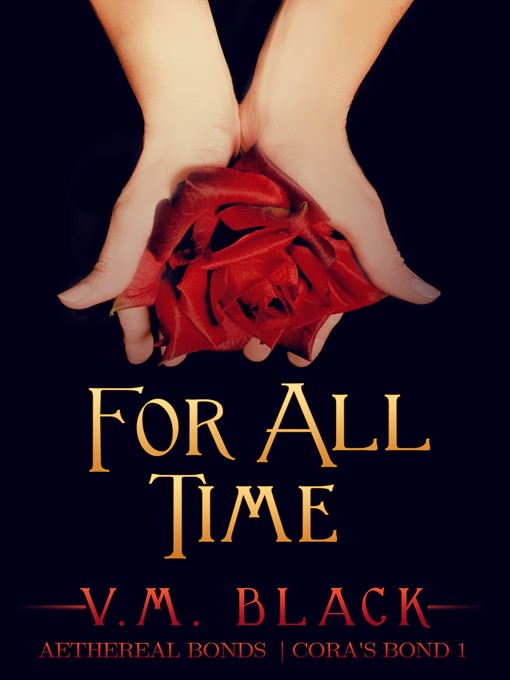 Title details for For All Time (Cora's Bond #1) by V. M. Black - Available